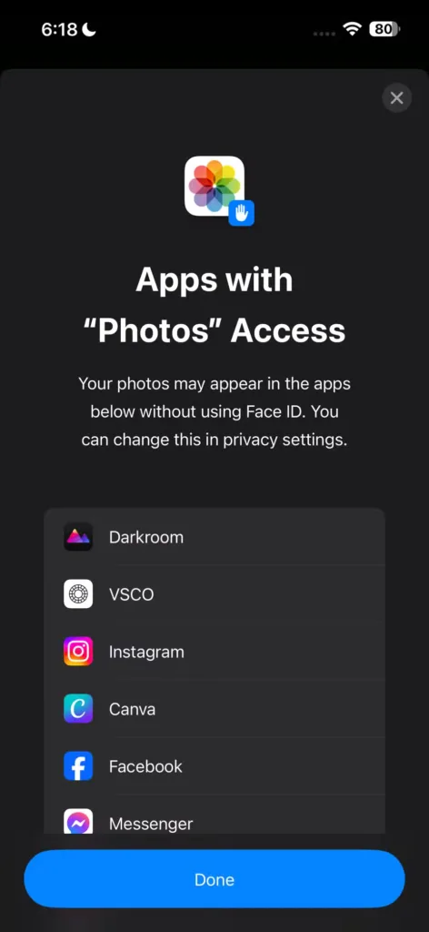 ممکن است بدون نیاز به استفاده از Face ID به عکس‌های شما دسترسی داشته باشند. برای ادامه، روی Done در پیام ضربه بزنید